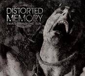 Distorted Memory : Swallowing the Sun